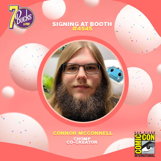 Abominable Toys Newsletter #155 7BucksAPop Signing and Jawbreaker Chomp Online Release Date